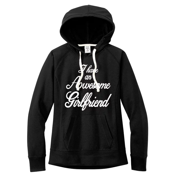 I Have An Awesome Girlfriend Women's Fleece Hoodie