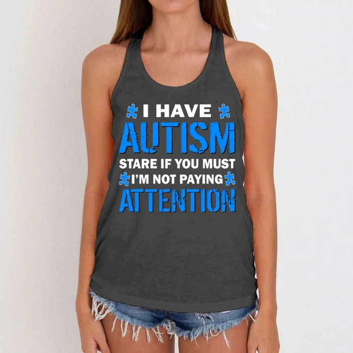 I Have Autism Stare If You Must Not Paying Attention Women's Knotted Racerback Tank