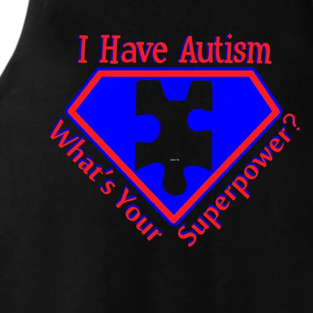 I Have Autism What's Your Super Power Ladies Tri-Blend Wicking Tank