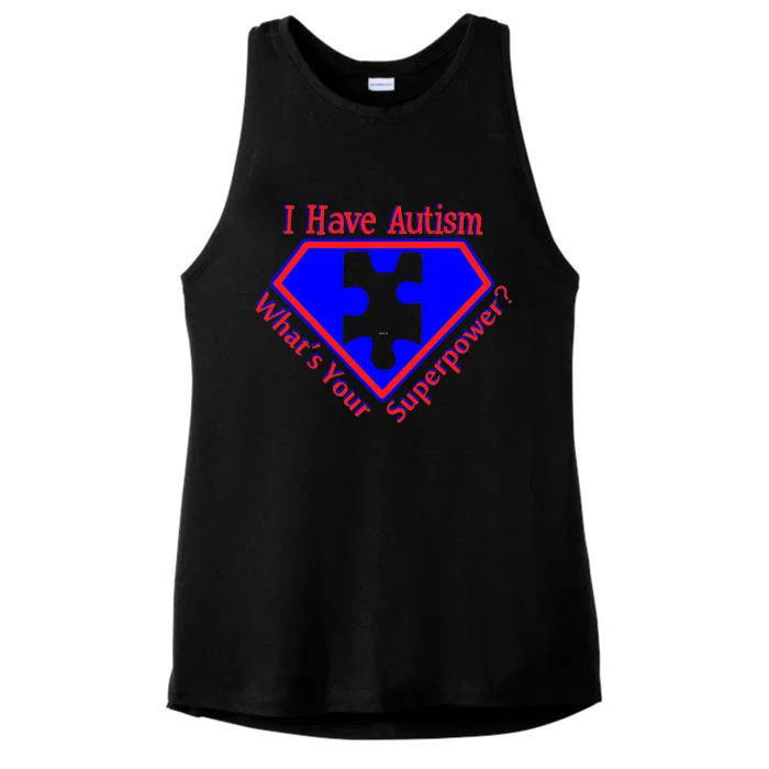 I Have Autism What's Your Super Power Ladies Tri-Blend Wicking Tank