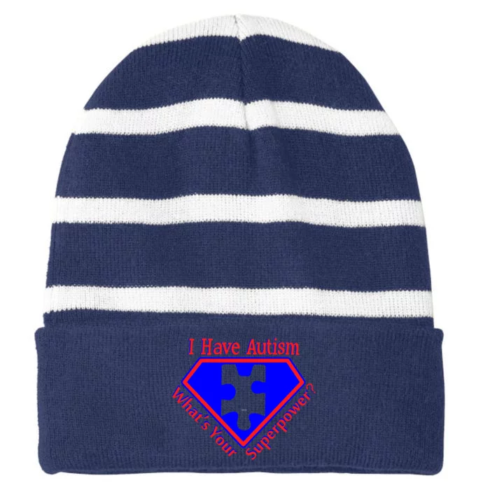 I Have Autism What's Your Super Power Striped Beanie with Solid Band