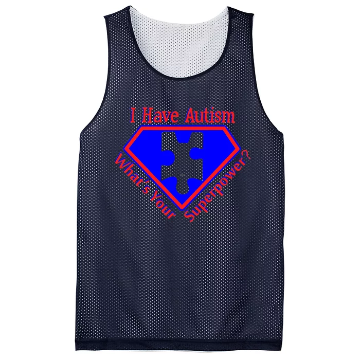 I Have Autism What's Your Super Power Mesh Reversible Basketball Jersey Tank