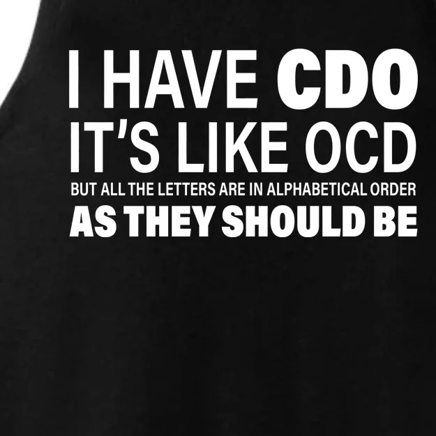 I Have CDO Its Like OCD But In Alphabetical Order Ladies Tri-Blend Wicking Tank