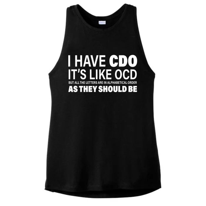 I Have CDO Its Like OCD But In Alphabetical Order Ladies Tri-Blend Wicking Tank