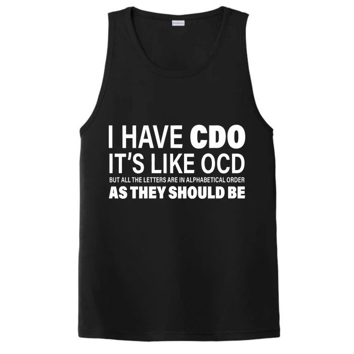 I Have CDO Its Like OCD But In Alphabetical Order Performance Tank