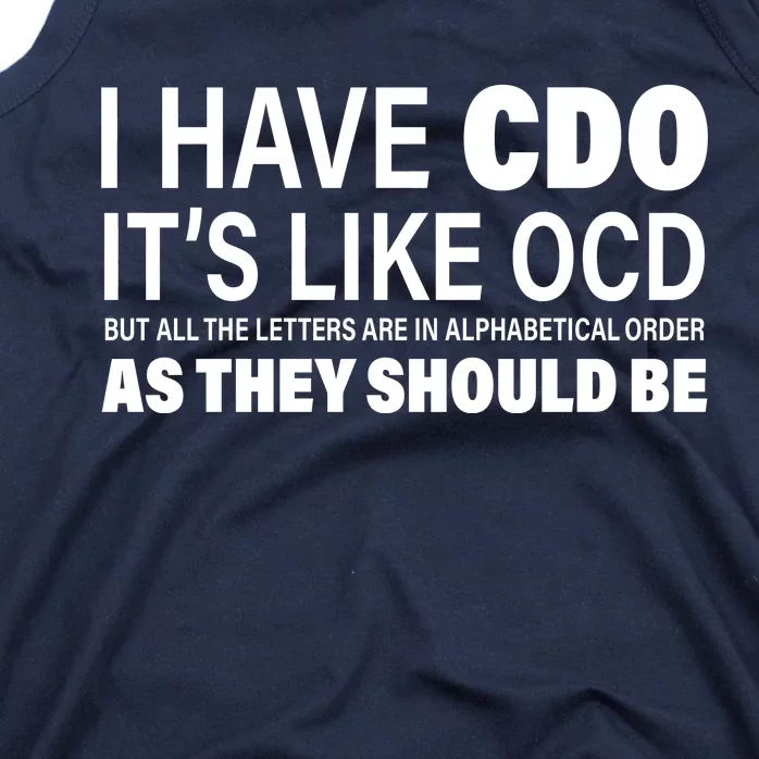 I Have CDO Its Like OCD But In Alphabetical Order Tank Top