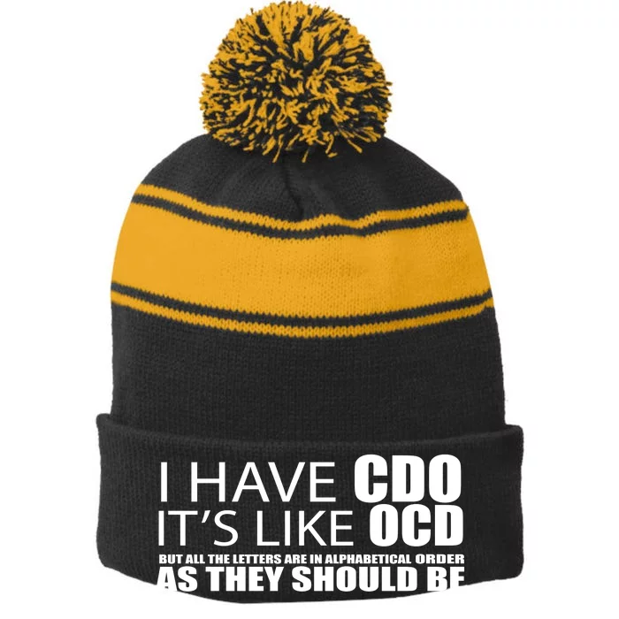 I Have CDO It's Like OCD Funny Sarcastic Stripe Pom Pom Beanie