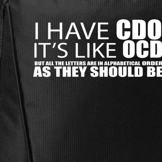 I Have CDO It's Like OCD Funny Sarcastic City Backpack