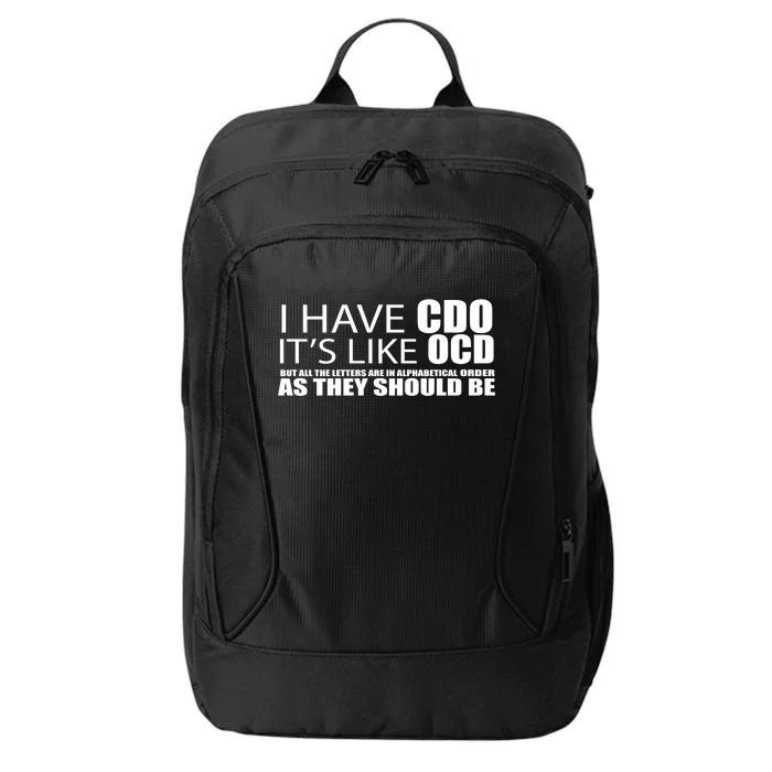 I Have CDO It's Like OCD Funny Sarcastic City Backpack