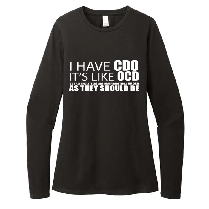 I Have CDO It's Like OCD Funny Sarcastic Womens CVC Long Sleeve Shirt