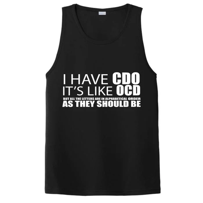 I Have CDO It's Like OCD Funny Sarcastic Performance Tank