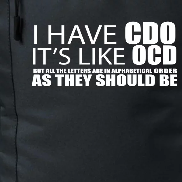 I Have CDO It's Like OCD Funny Sarcastic Daily Commute Backpack