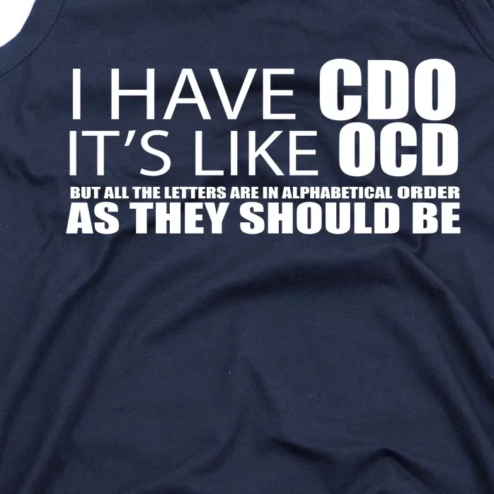 I Have CDO It's Like OCD Funny Sarcastic Tank Top