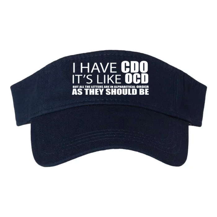 I Have CDO It's Like OCD Funny Sarcastic Valucap Bio-Washed Visor