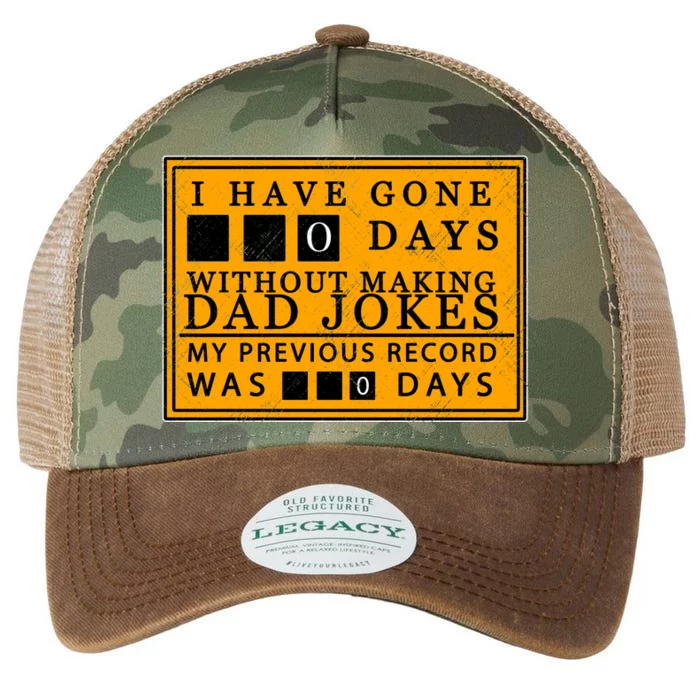 I Have Gone 0 Days Without Making A Dad Joke Legacy Tie Dye Trucker Hat