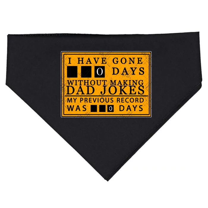 I Have Gone 0 Days Without Making A Dad Joke USA-Made Doggie Bandana