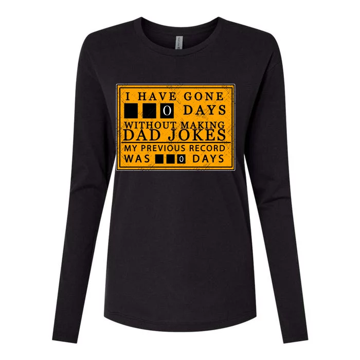 I Have Gone 0 Days Without Making A Dad Joke Womens Cotton Relaxed Long Sleeve T-Shirt