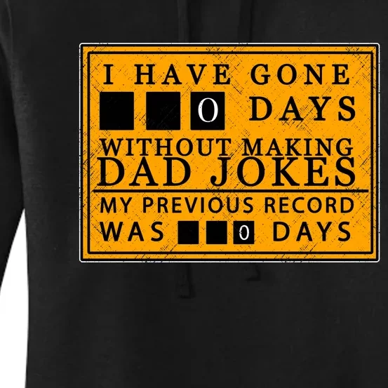 I Have Gone 0 Days Without Making A Dad Joke Women's Pullover Hoodie