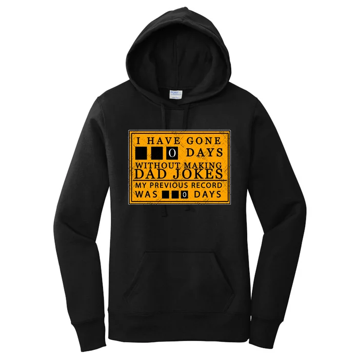 I Have Gone 0 Days Without Making A Dad Joke Women's Pullover Hoodie