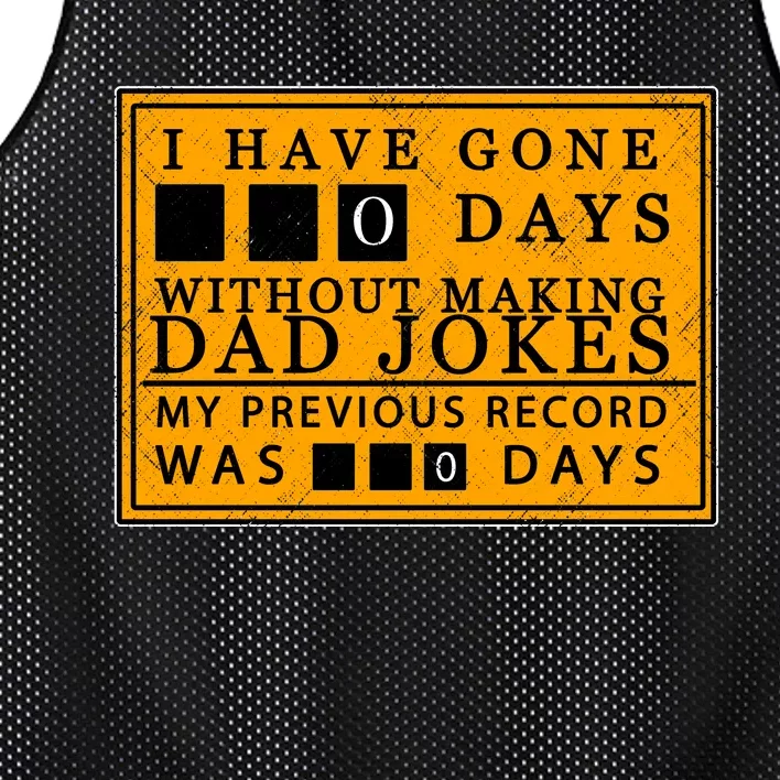 I Have Gone 0 Days Without Making A Dad Joke Mesh Reversible Basketball Jersey Tank