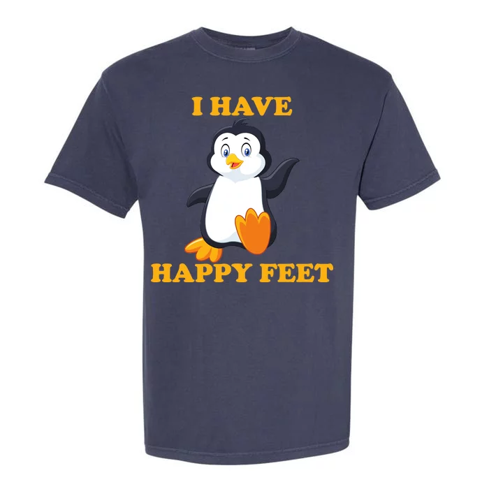 I Have Happy Feet Garment-Dyed Heavyweight T-Shirt