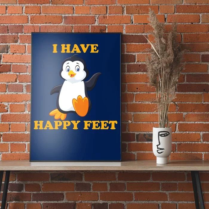 I Have Happy Feet Poster