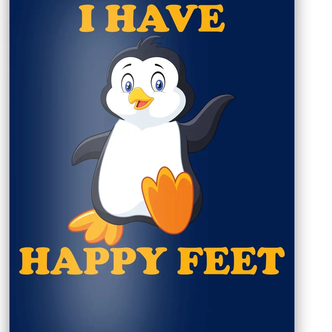 I Have Happy Feet Poster