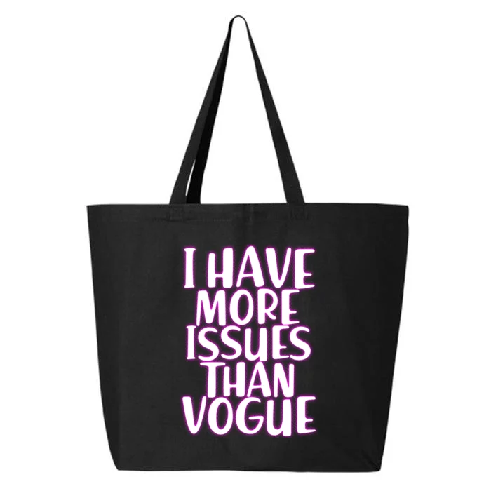 I Have More Issues Than Vogue 25L Jumbo Tote