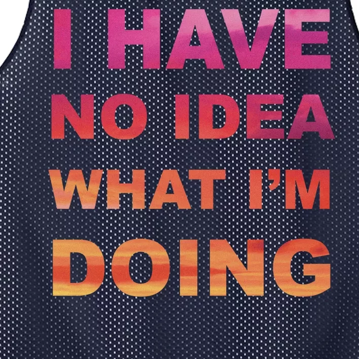 I Have No Idea What I'm Doing Mesh Reversible Basketball Jersey Tank