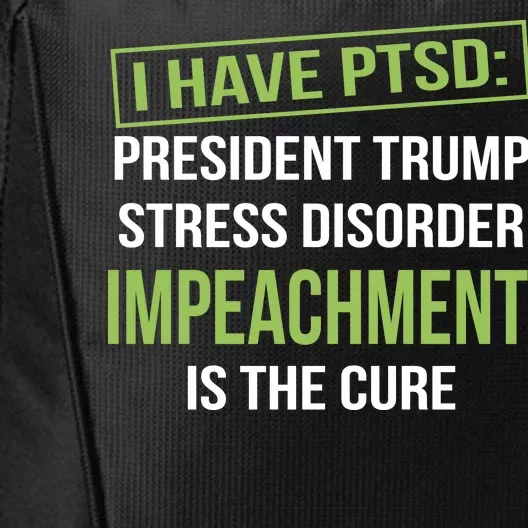 I Have PTSD President Trump Stress Disorder City Backpack