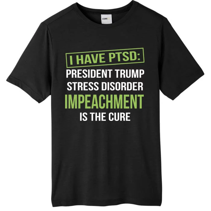 I Have PTSD President Trump Stress Disorder ChromaSoft Performance T-Shirt