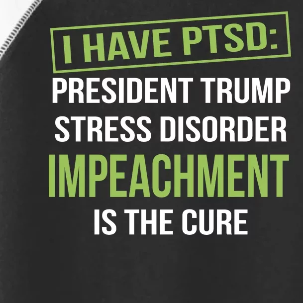 I Have PTSD President Trump Stress Disorder Toddler Fine Jersey T-Shirt