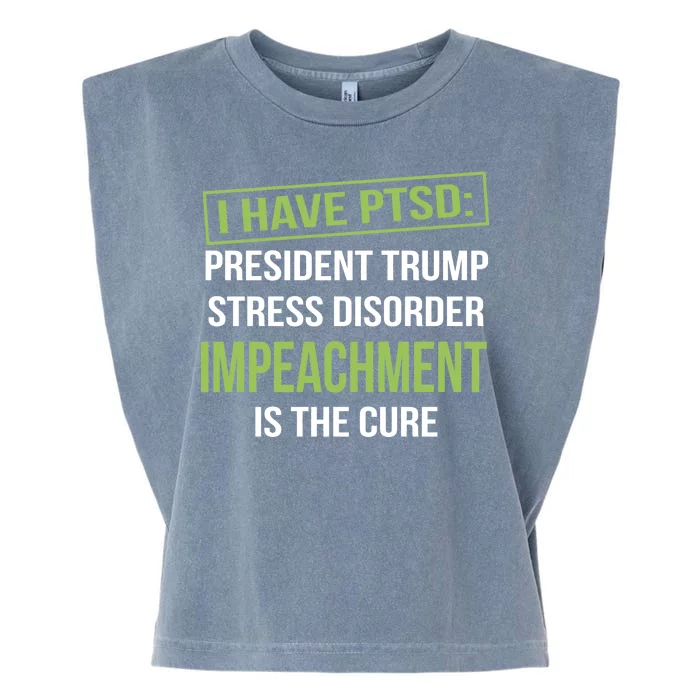 I Have PTSD President Trump Stress Disorder Garment-Dyed Women's Muscle Tee