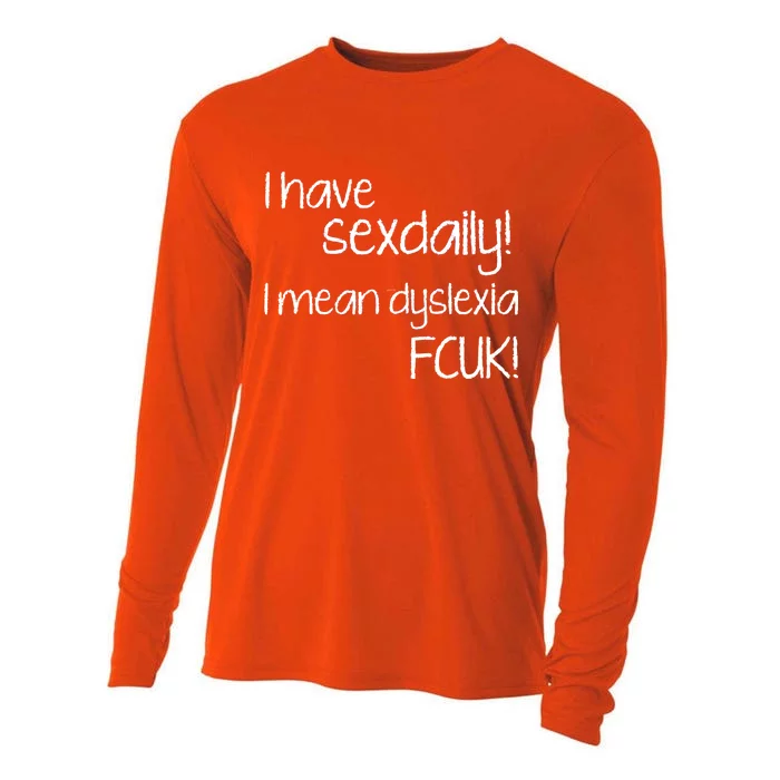 I Have Sex Daily Dyslexia Cooling Performance Long Sleeve Crew