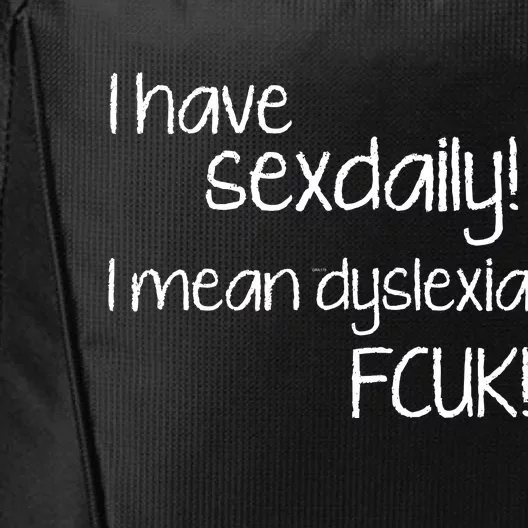 I Have Sex Daily Dyslexia City Backpack