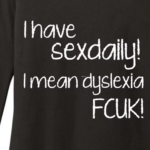 I Have Sex Daily Dyslexia Womens CVC Long Sleeve Shirt