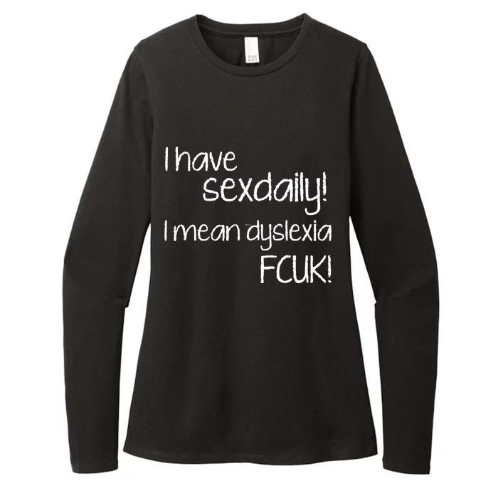 I Have Sex Daily Dyslexia Womens CVC Long Sleeve Shirt