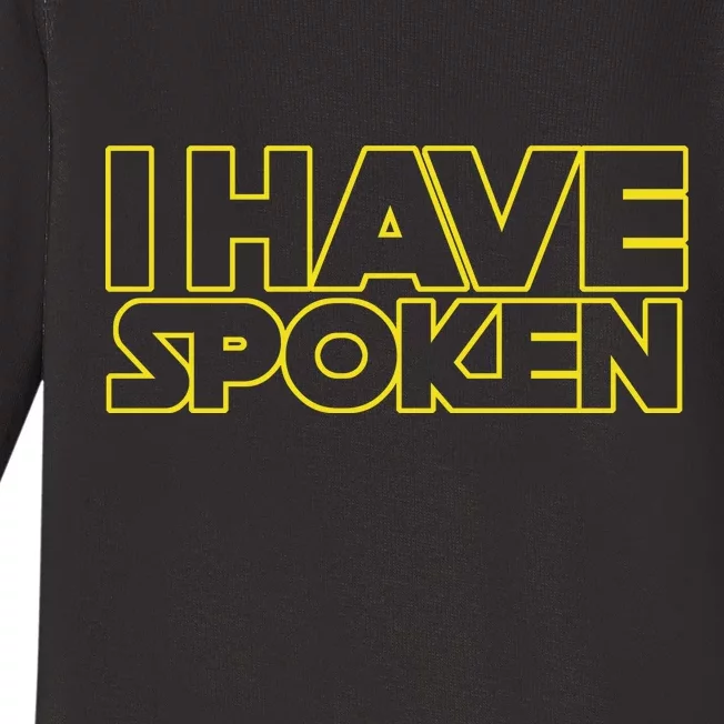 I Have Spoken Movie Slogan Baby Long Sleeve Bodysuit