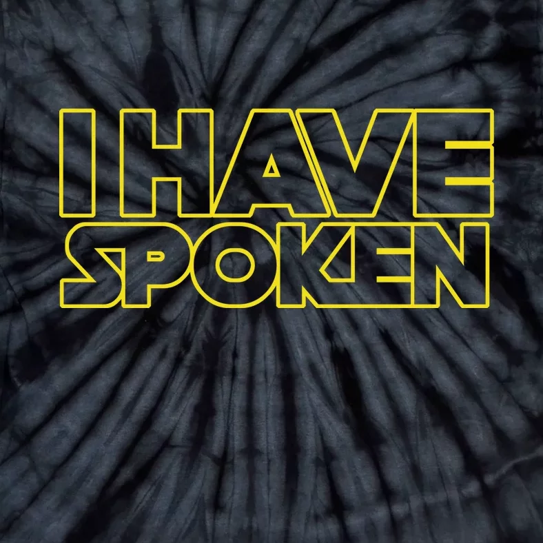 I Have Spoken Movie Slogan Tie-Dye T-Shirt