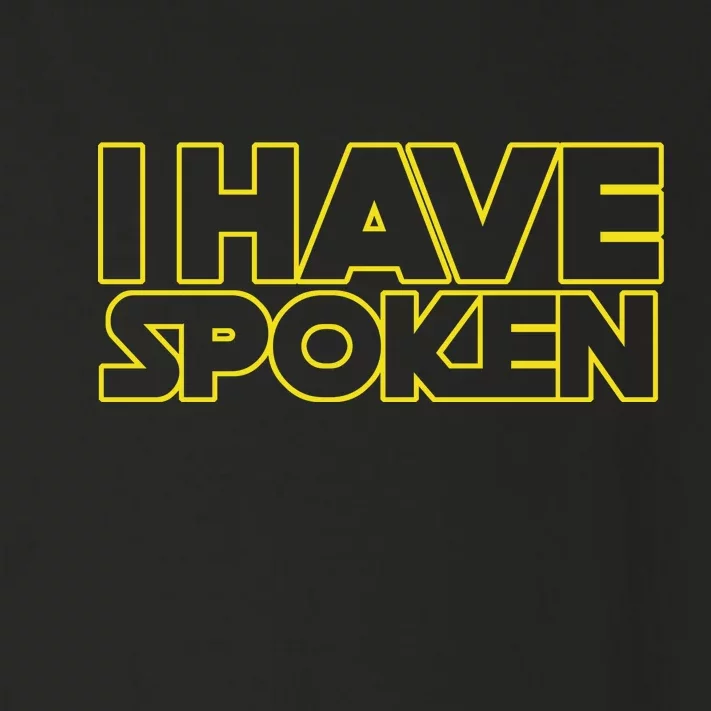 I Have Spoken Movie Slogan Toddler Long Sleeve Shirt