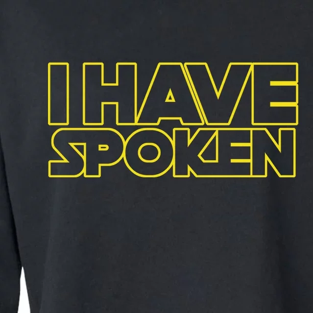 I Have Spoken Movie Slogan Cropped Pullover Crew