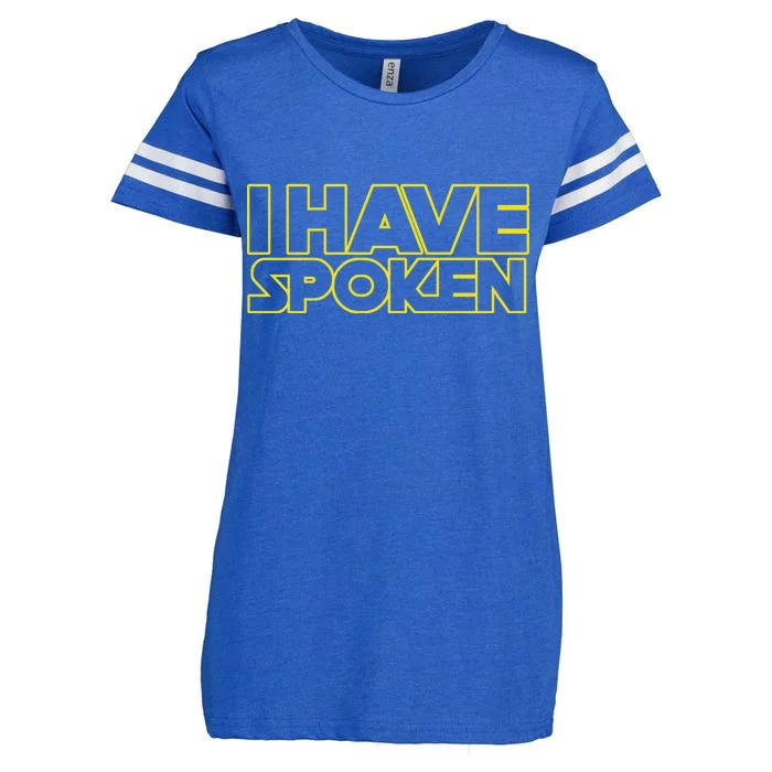 I Have Spoken Movie Slogan Enza Ladies Jersey Football T-Shirt