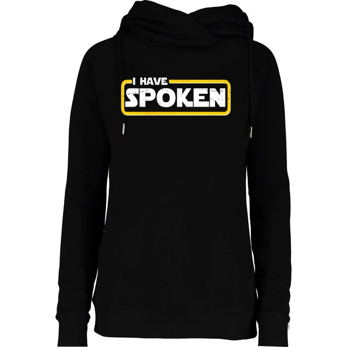 I Have Spoken Vintage Logo Womens Funnel Neck Pullover Hood