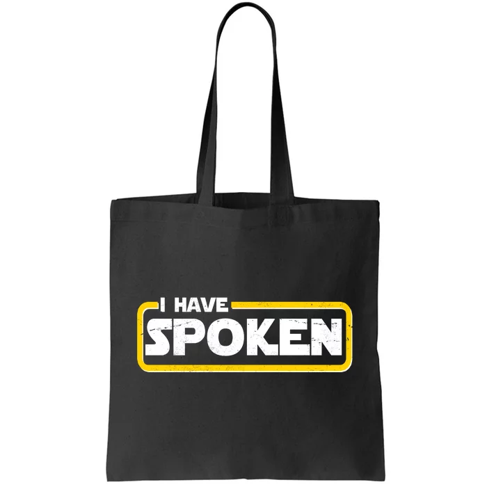 I Have Spoken Vintage Logo Tote Bag