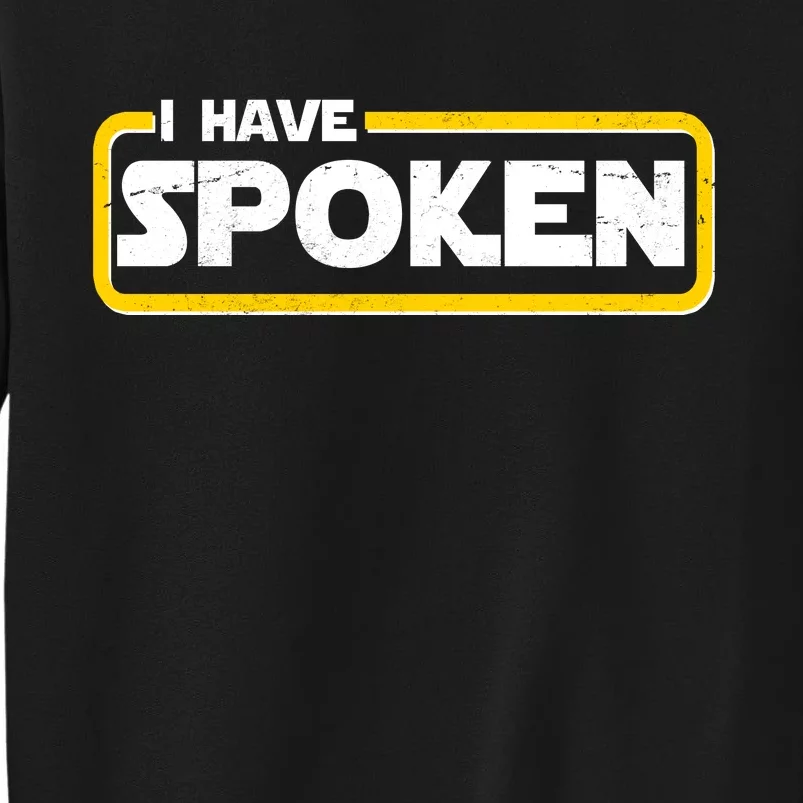 I Have Spoken Vintage Logo Tall Sweatshirt