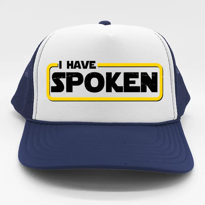 I Have Spoken Vintage Logo Trucker Hat