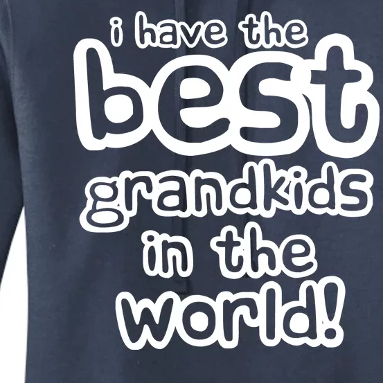 I Have The Best Grandkids In The World Women's Pullover Hoodie