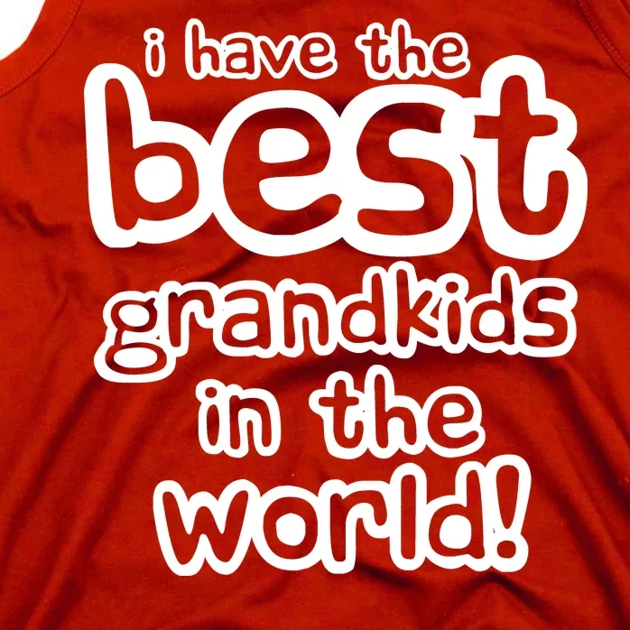 I Have The Best Grandkids In The World Tank Top