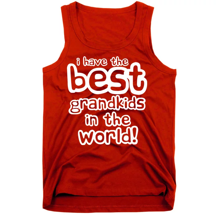 I Have The Best Grandkids In The World Tank Top