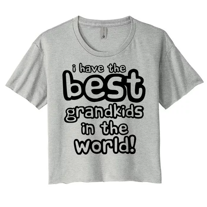 I Have The Best Grandkids In The World Women's Crop Top Tee